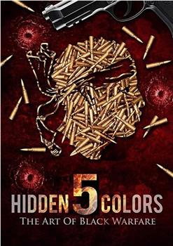 Hidden Colors 5: The Art of Black Warfare在线观看和下载