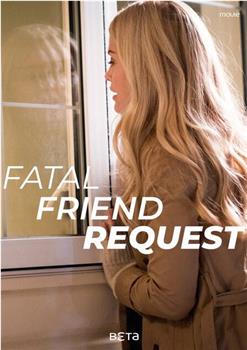 Fatal Friend Request在线观看和下载