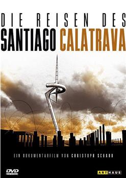 Die Reisen des Santiago Calatrava在线观看和下载