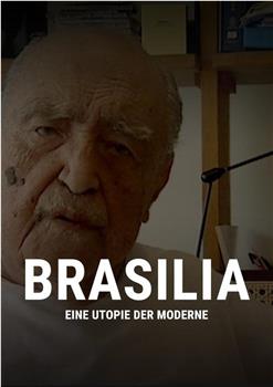 Brasilia - Utopie der Moderne在线观看和下载