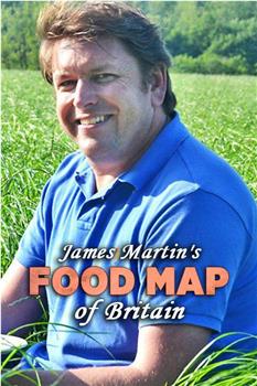 詹姆斯·马丁的不列颠食物地图 第一季在线观看和下载