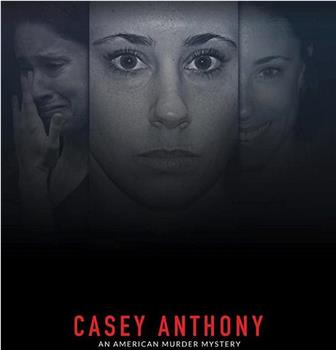 卡西·安东尼：美国谋杀谜案在线观看和下载
