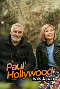 Paul Hollywood Eats Japan Season 1在线观看和下载