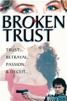 Broken Trust在线观看和下载