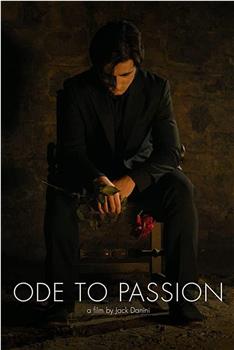 Ode to Passion在线观看和下载