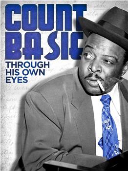 Count Basie: Through his own eyes在线观看和下载
