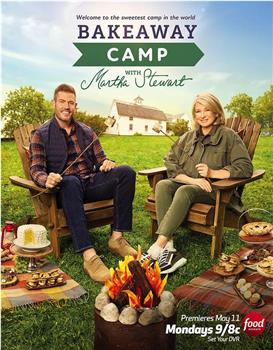 Bakeaway Camp with Martha Stewart在线观看和下载