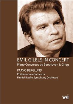 Emil Gilels in Concert: Grieg, Beethoven在线观看和下载