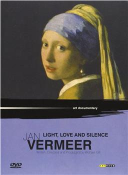 Vermeer: Light, Love and Silence在线观看和下载