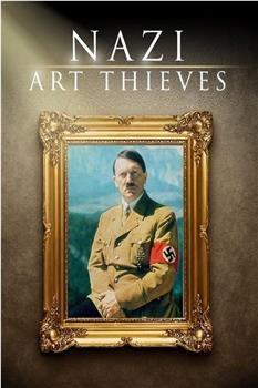 Nazi Art Thieves在线观看和下载