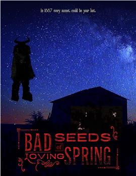 Bad Seeds of Loving Spring在线观看和下载