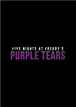 玩具熊的五夜惊魂：紫色之泪在线观看和下载