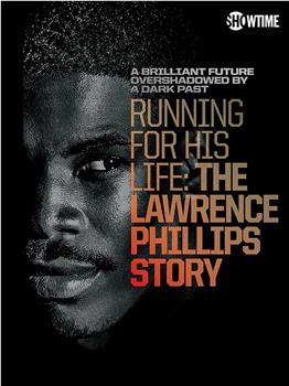 Running for His Life: The Lawrence Phillips Story在线观看和下载