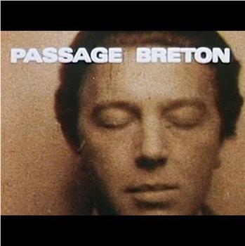 Documentaire légendaire : Passage Breton在线观看和下载