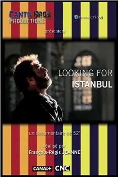 Looking for Istanbul在线观看和下载
