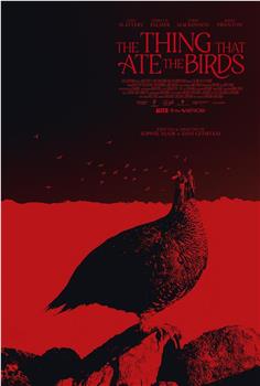 The Thing That Ate The Birds在线观看和下载