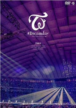 TWICE Dome Tour #Dreamday在线观看和下载