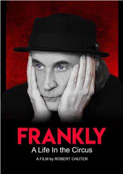 Frankly - A Life in the Circus在线观看和下载
