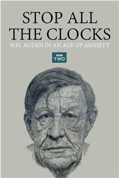 Stop All the Clocks: WH Auden in an Age of Anxiety在线观看和下载