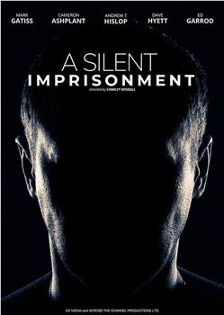 A Silent Imprisonment在线观看和下载