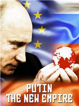 Putin: The New Empire在线观看和下载