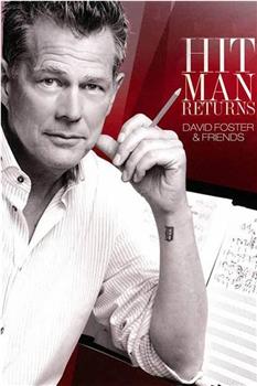 Hit Man Returns: David Foster & Friends在线观看和下载