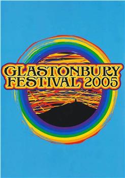 Glastonbury 2005在线观看和下载