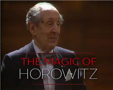 伟大的表演：霍洛维茨的魔力在线观看和下载