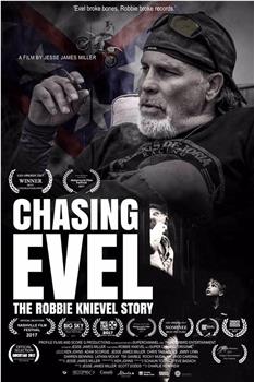Chasing Evel: The Robbie Knievel Story在线观看和下载