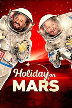 Holidays on Mars在线观看和下载