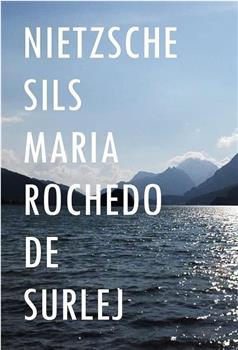 Nietzsche Sils Maria Rochedo de Surlej在线观看和下载