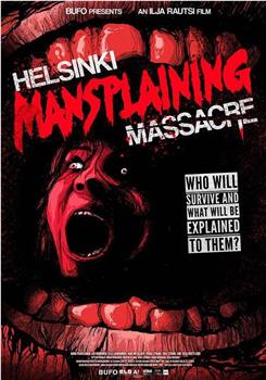 Helsinki Mansplaining Massacre在线观看和下载