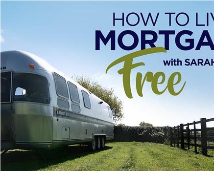 How to Live Mortgage Free with Sarah Beeny在线观看和下载