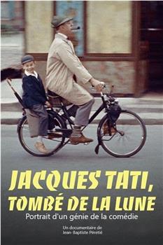 Jacques Tati, tombé de la lune在线观看和下载