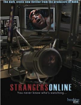 Strangers Online在线观看和下载