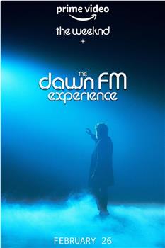 The Weeknd x the Dawn FM Experience在线观看和下载