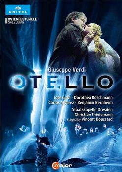 萨尔茨堡复活节音乐节歌剧《奥赛罗》在线观看和下载
