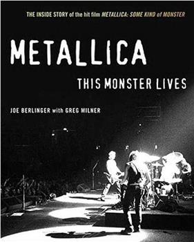 Metallica: This Monster Lives在线观看和下载