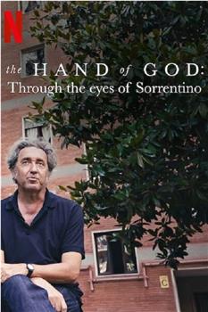 The Hand of God: Through the Eyes of Sorrentino在线观看和下载