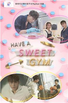 Have A Sweet Gym在线观看和下载