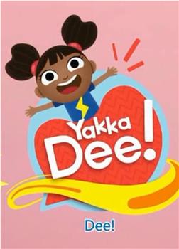 Yakka Dee 第一季在线观看和下载