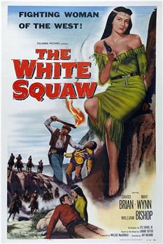 The White Squaw在线观看和下载