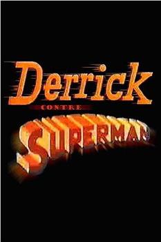 Derrick contre Superman在线观看和下载