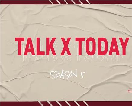 TALK X TODAY : Season5在线观看和下载