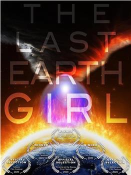 The Last Earth Girl在线观看和下载