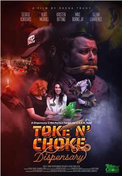 Toke N Choke Dispensary在线观看和下载