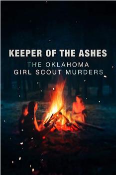 Keeper of the Ashes: The Oklahoma Girl Scout Murders Season 1在线观看和下载