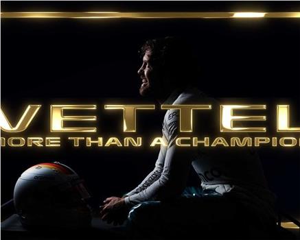 Vettel: More Than A Champion在线观看和下载