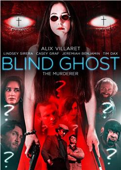 Blind Ghost在线观看和下载