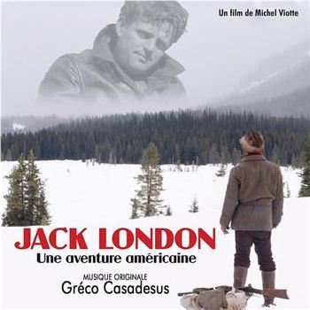 Jack London, une aventure américaine在线观看和下载